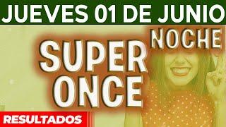 Resultado del sorteo Super Once Noche del Jueves 1 de Junio del 2023