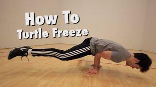 How To Turtle Freeze - fast beginners