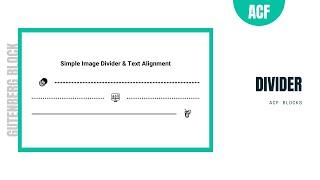 Gutenberg Divider Block | ACF Blocks