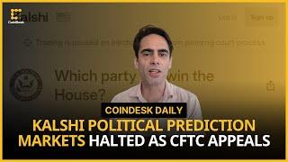 Kalshi's Political Prediction Markets Halted; EToro Reaches $1.5M SEC Settlement | CoinDesk Daily