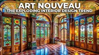 Art Nouveau: The Exploding Interior Design Trend!