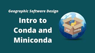 GeoSoft Lesson 5 - Introduction to Conda and Miniconda