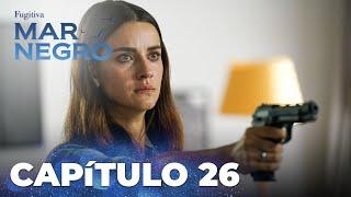 Mar Negro | Fugitiva - Capítulo Exclusivo 26