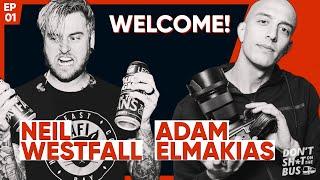 Welcome to Don't Shit On The Bus with Adam Elmakias & Neil Westfall