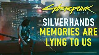 Johnny Silverhands Memories Are Lying to Us | Cyberpunk 2077 Theory