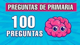  100 PREGUNTAS DE PRIMARIA Cultura General  con opciones | Ultra Top