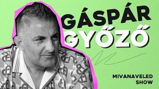 GÁSPÁR GYŐZŐ: HOL A HÚS?! | Mivanaveled Show