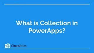 Collection in Microsoft PowerApps, An Overview - What is Collection and Why would you use it?