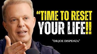 "TIME TO RESET YOUR LIFE! || BEST MOTIVATIONAL SPEECH BY DR.JOE DISPENZA ||