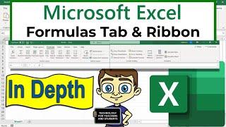 The Excel Formulas Tab and Ribbon in Depth