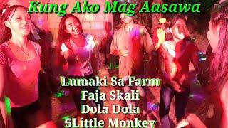 Kung Ako Mag Aasawa x Lumaki Sa Farm x Faja Skali x Dola Dola x 5Little Monkey /NONSTOP SAYAWAN