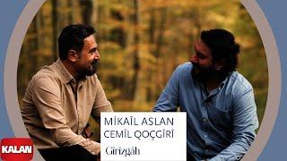 Mikaîl Aslan & Cemîl Qoçgîrî - Gîrîzgâh (Giriş) I Rû Bi Rû ©2023 Kalan Müzik