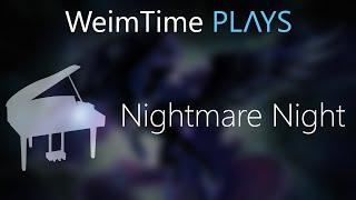 Nightmare Night [Orchestral Remix] - Wooden Toaster -- WeimTime Plays