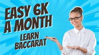 Baccarat Learn How To Win $6,000 a Month