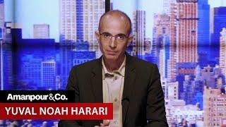 Yuval Noah Harari: “We Are on the Verge of Destroying Ourselves” | Amanpour and Company