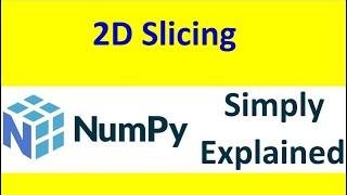 Numpy Slicing [2d] 2 Dimensional  [Part -10]