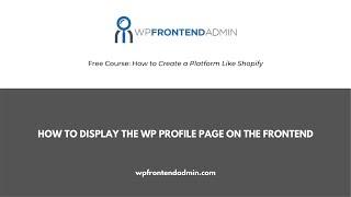 14- How to Set Up the WordPress Profile Page on Frontend Dashboard