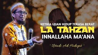 La Tahzan | Ustadz Adi Hidayat (video motivasi)