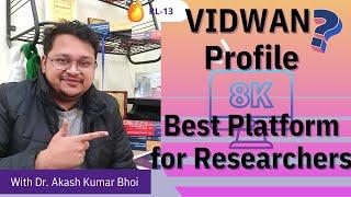 How to create VIDWAN ID? | Profile for Researcher | eSupport for Research2022 | Dr. Akash Bhoi