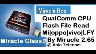 All Qualcomm CPU Flash File Read | M|LFY|Oppo|Vivo| QC Flash File Read-Save by Miracle Box 2.65 "