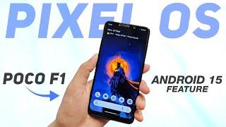 POCO F1 - Pixel OS 14.0 Official | Android 14 | Added Android 15 Feature | Security Patch Update