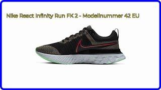 BEWERTUNG (2024): Nike React Infinity Run FK 2 - Modellnummer 42 EU. WESENTLICHE Einzelheiten