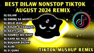 BEST  DILAW TIKTOK NONSTOP AUGUST 2024 REMIX 