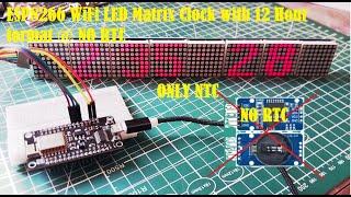 DIY #ESP8266 WiFi LED #Matrix Clock with 12 Hour format with date, #NodeMCU, NTP Clock #NO RTC