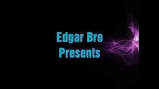 Edgar Bro Presents