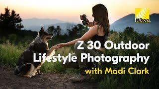 Shot on the Nikon Z 30: Outdoor Lifestyle Photography Tips with Madi Clark