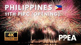 [4K] Philippines  (Opening Exhibition) - 11th Philippine International Pyromusical Competition