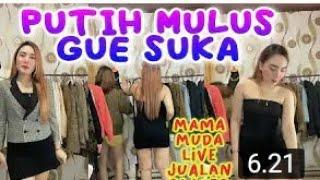 mama muda live jualan putih mulus