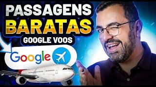 DOMINE o Google Flights e APRENDA a comprar PASSAGENS BARATAS!