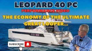 Leopard 40PC Tested - Here’s the economy of the ultimate Great Loop boat!