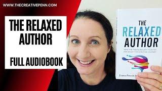 The Relaxed Author | Full Audiobook | Narrated by Joanna Penn & Mark Leslie Lefebvre
