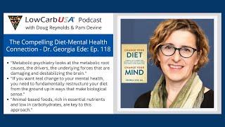 Is Diet the Secret to Better Mental Health? - Dr. Georgia Ede: Ep. 118