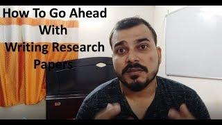 How To Go Ahead in Writing Research Papers