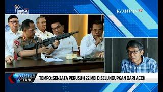 Investigasi Tempo: Senjata Perusuh 22 Mei Diselundupkan dari Aceh