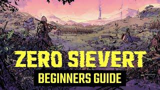 ZERO Sievert Beginners Guide