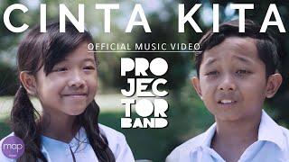 Projector Band - Cinta Kita (Official Music Video) HD