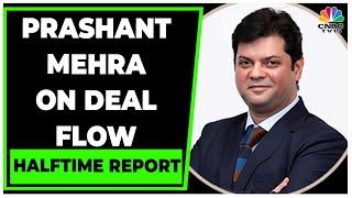 Grant Thornton Bharat's Prashant Mehra On Report On October Deal Flow | Halftime Report | CNBC-TV18