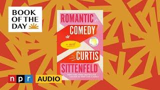 In 'Romantic Comedy,' Curtis Sittenfeld flips the gendered tropes | Book of the Day