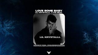 LIL KRYSTALLL Type Beat - "Love Some Baby" [prod. FEVRAL BEATS]