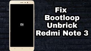 how to unbrick redmi note 3 or Fix bootloop in redmi note 3 using fastboot mode