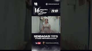 Otabek Muhammadzohid - Sendaqasi yo'q (16.06.2024 20:00 da PREMYERA)