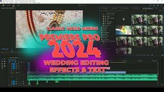 Ultimate Wedding Video Editing Tutorial In Hindi With Premiere Pro