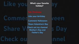 What’s your favorite holiday? #favoriteholiday
