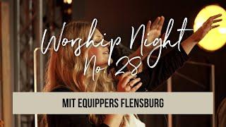 Worship Night № 28 mit EQUIPPERS