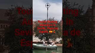 Tourist summer boating series 128 | enjoying the summer in Sevilla #boating #plazadeespaña  #shorts