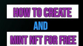 How to create and mint your NFT for free (gasless)